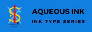 Aqueous Ink | A Beginner's Guide
